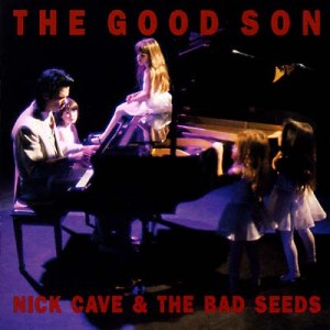 Nick Cave & the Bad Seeds - The Good Son